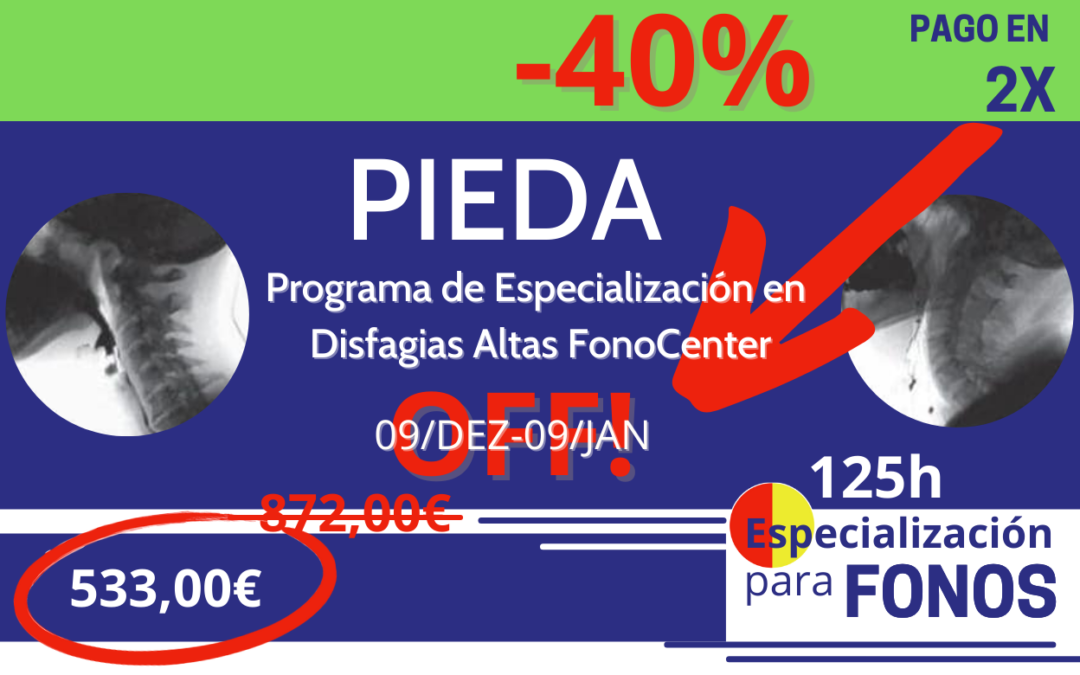 PIEDA Programa de Especialización en Disfagias Altas | online PAGO FRACCIONADO EN 2X